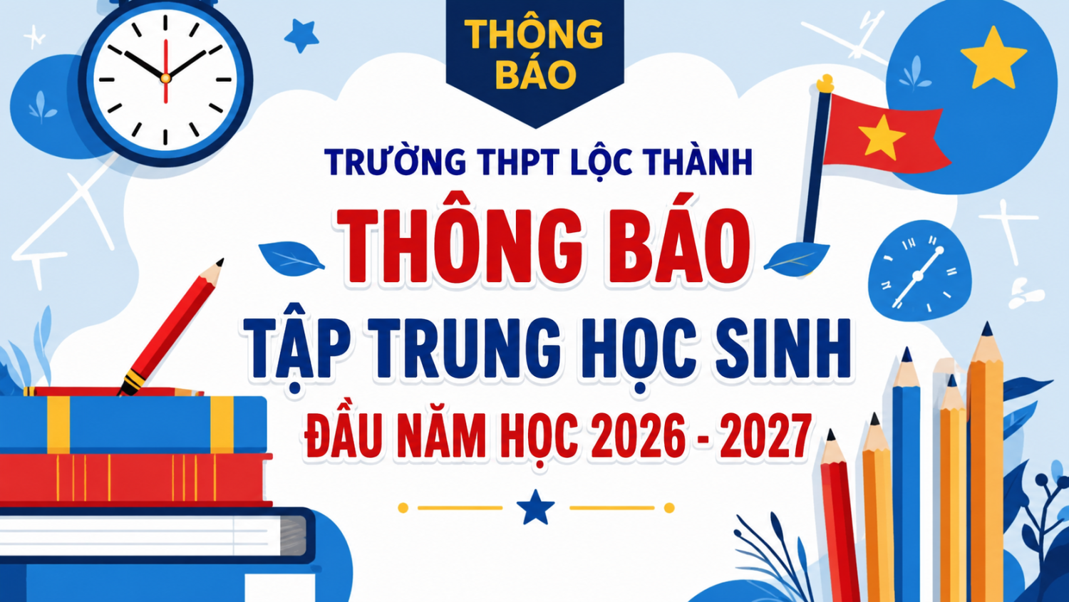 THÔNG BÁO TẬP TRUNG HỌC SINH ĐẦU NĂM HỌC 2026 - 2027